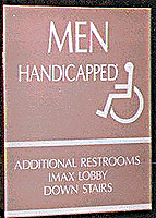 (Men handicapped - Additional
restrooms IMAX lobby down stairs)